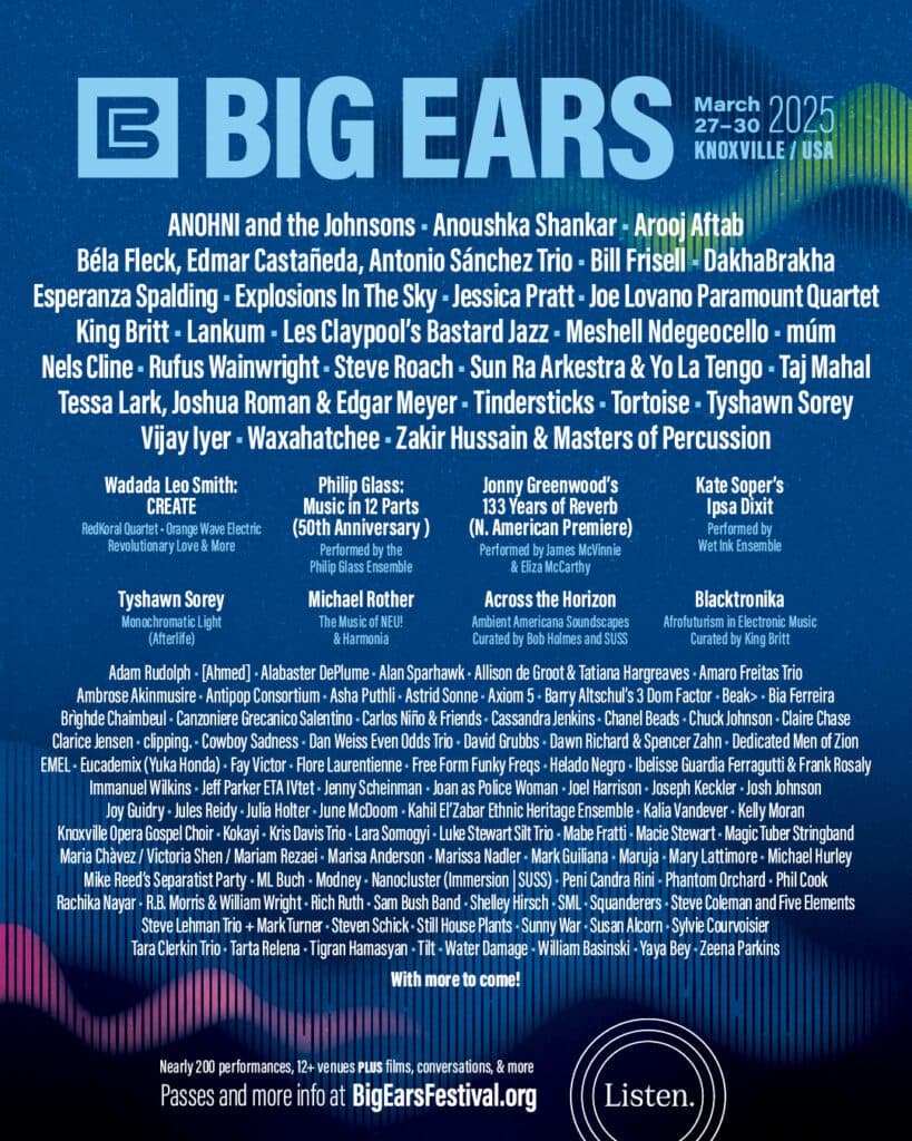A promotional poster for the Big Ears Festival 2025, listing various artists and events taking place from March 27-30 in Knoxville, USA.